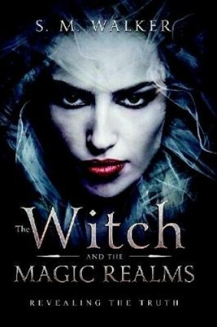 Cover of The Witch and the Magic Realms Revealing the Truth