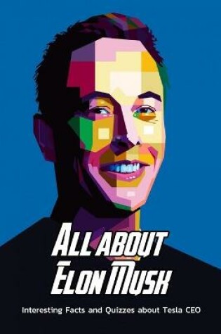 Cover of All about Elon Musk