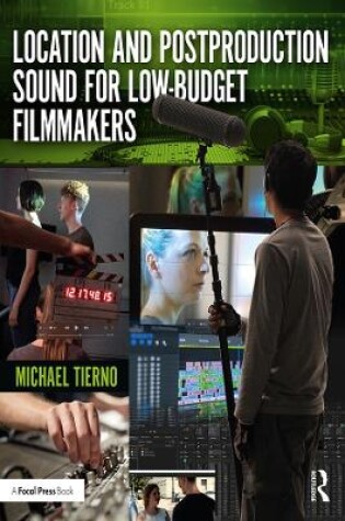 Cover of Location and Postproduction Sound for Low-Budget Filmmakers