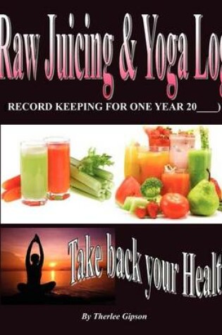 Cover of Raw Juicing & Yoga Log