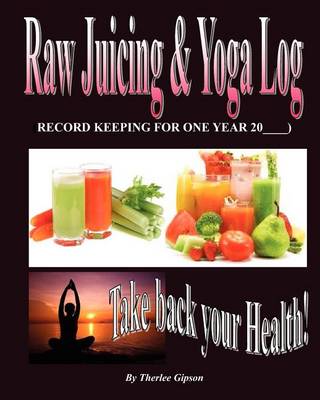 Book cover for Raw Juicing & Yoga Log