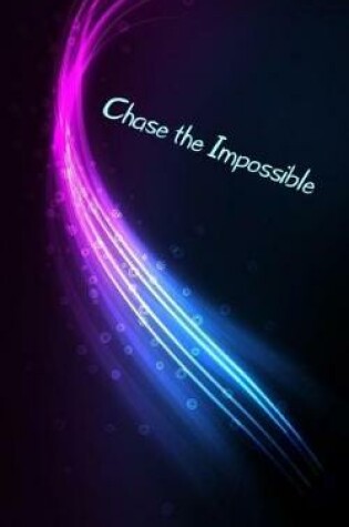 Cover of Chase the Impossible