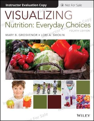 Book cover for Visualizing Nutrition: Everyday Choices, 4th Edition Evaluation Copy