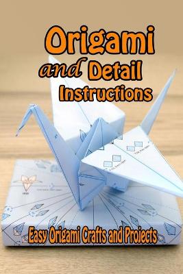 Book cover for Origami and Detail Instructions