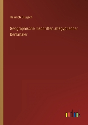 Book cover for Geographische Inschriften altägyptischer Denkmäler