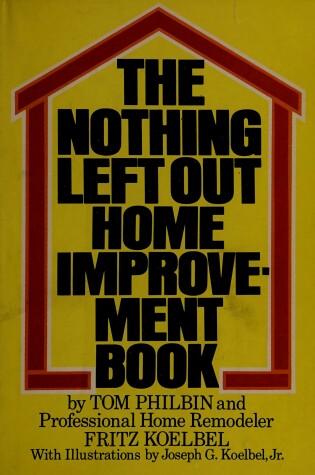 Cover of The Nothing Left Out Home Improvement Book