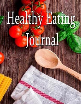 Book cover for Healthy Eating Journal