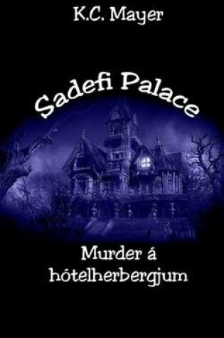Cover of Sadefi Palace Murder a Hotelherbergjum