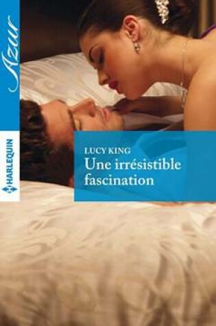 Cover of Une Irresistible Fascination