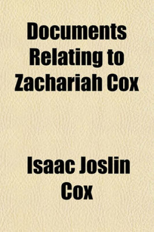 Cover of Documents Relating to Zachariah Cox