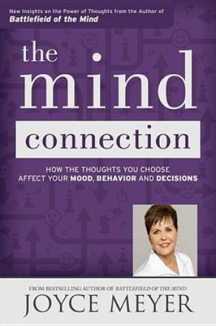 Cover of The Mind Connection: How the Thoughts You Choose Affect Your Mood, Behavior