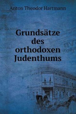 Cover of Grundsätze des orthodoxen Judenthums