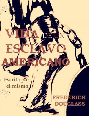 Book cover for Vida de Un Esclavo Americano Escrita Por El Mismo