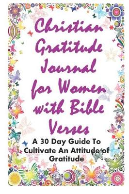 Book cover for Christian Gratitude Journal for Women with Bible Verses