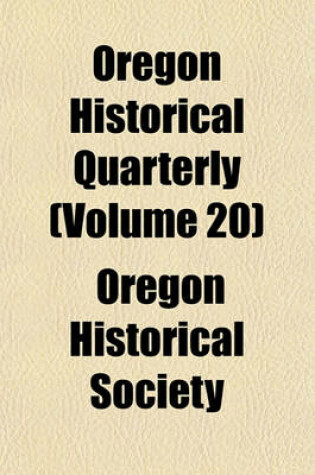 Cover of Oregon Historical Quarterly (Volume 20)