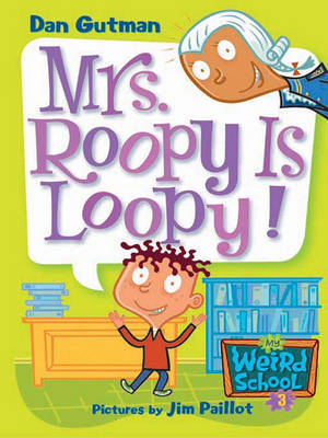 Book cover for My Weird School #3: Mrs. Roopy Is Loopy!