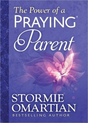 Cover of The Power of a Praying Parent Deluxe Edition