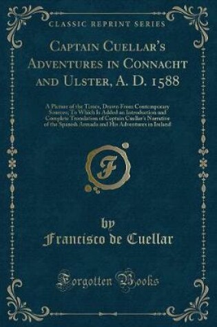 Cover of Captain Cuellar's Adventures in Connacht and Ulster, A. D. 1588