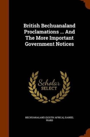 Cover of British Bechuanaland Proclamations ... and the More Important Government Notices