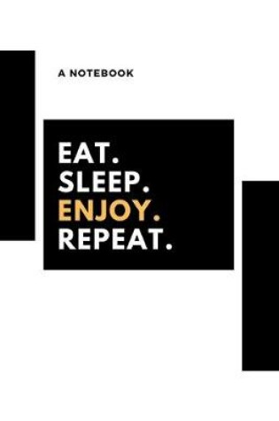 Cover of Eat, sleep, enjoy, repeat