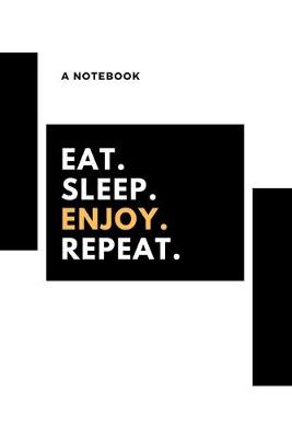 Cover of Eat, sleep, enjoy, repeat