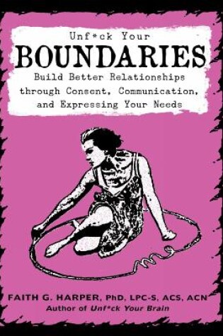 Cover of Unfuck Your Boundaries