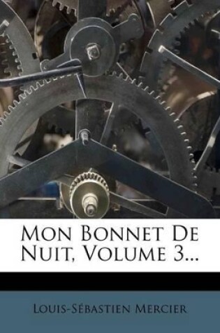 Cover of Mon Bonnet de Nuit, Volume 3...