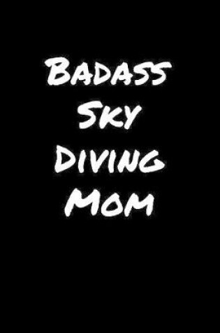 Cover of Badass Sky Diving Mom