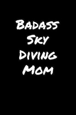 Book cover for Badass Sky Diving Mom