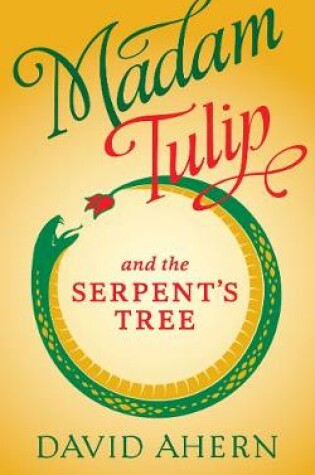 Cover of Madam Tulip and the Serpent's Tree