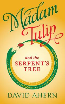 Cover of Madam Tulip and the Serpent's Tree
