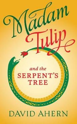 Book cover for Madam Tulip and the Serpent's Tree