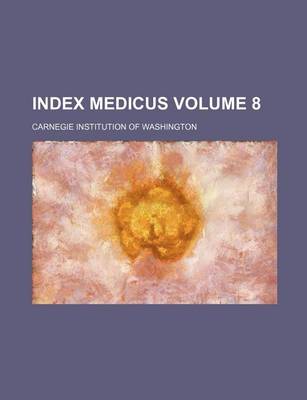 Book cover for Index Medicus Volume 8