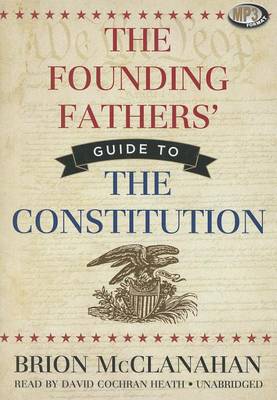 Book cover for The Founding Fathers' Guide to the Constitution