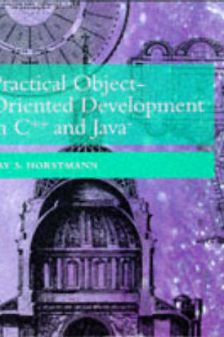 Cover of Practical Object-Oriented Development in C++ and Java