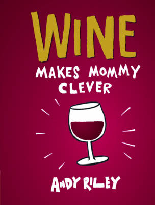 Book cover for Wine Makes Mommy Clever