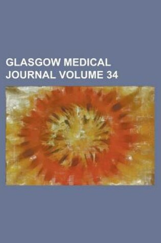 Cover of Glasgow Medical Journal Volume 34