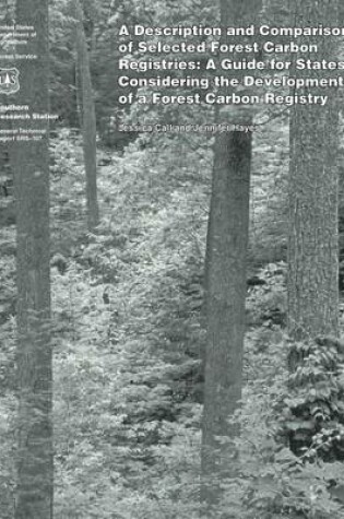 Cover of A Description and Comparison of Selected Forest Carbon Registries