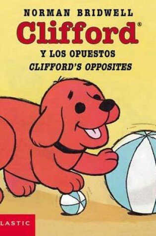 Cover of Clifford y los Opuestos/Clifford's Opposites