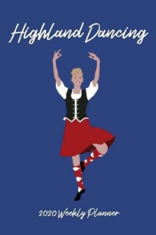 Cover of Highland Dancing 2020 Weekly Planner