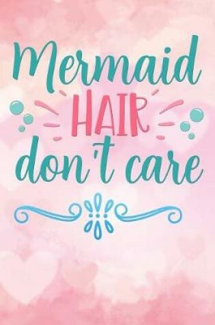 Cover of mermaid hair dont care