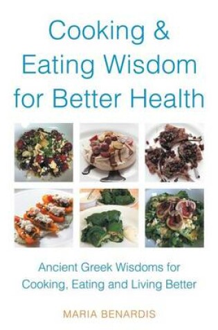 Cover of Cooking & Eating Wisdom for Better Health