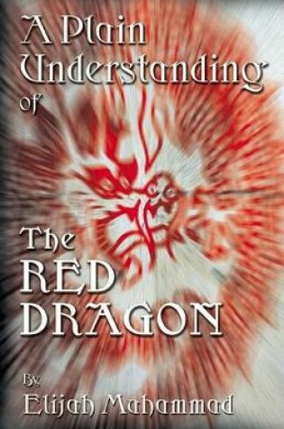 Cover of A Plain Understanding Of The Red Dragon