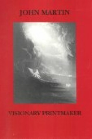 Cover of John Martin Visionary Printmaker