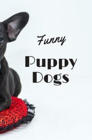 Cover of Funny Puppy Dogs