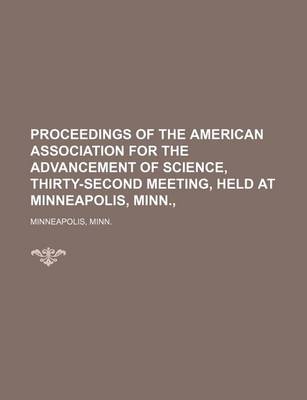 Book cover for Proceedings of the American Association for the Advancement of Science, Thirty-Second Meeting, Held at Minneapolis, Minn.,