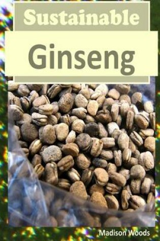 Cover of Sustainable Ginseng