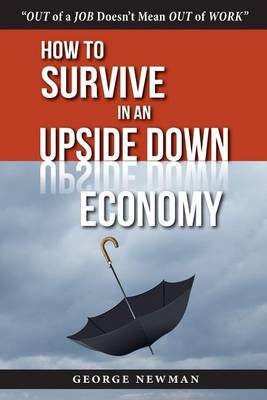 Book cover for How To Survive in an Upside-Down Economy