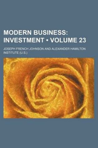 Cover of Modern Business (Volume 23); Investment