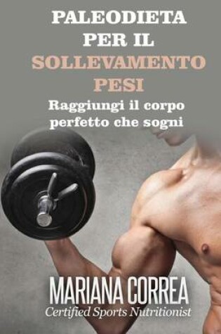 Cover of PALEODIETA Per il SOLLEVAMENTO PESI